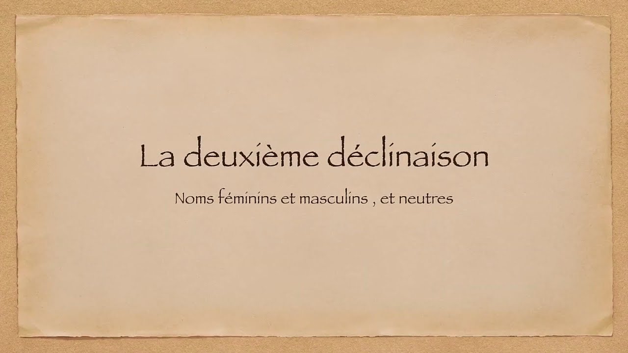 La deuxième déclinaison en latin