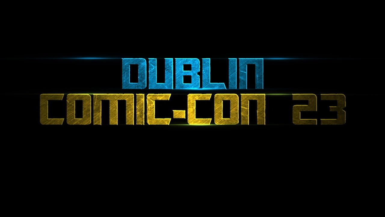Dublin Comic Con 2023 | Spring Edition | 4k
