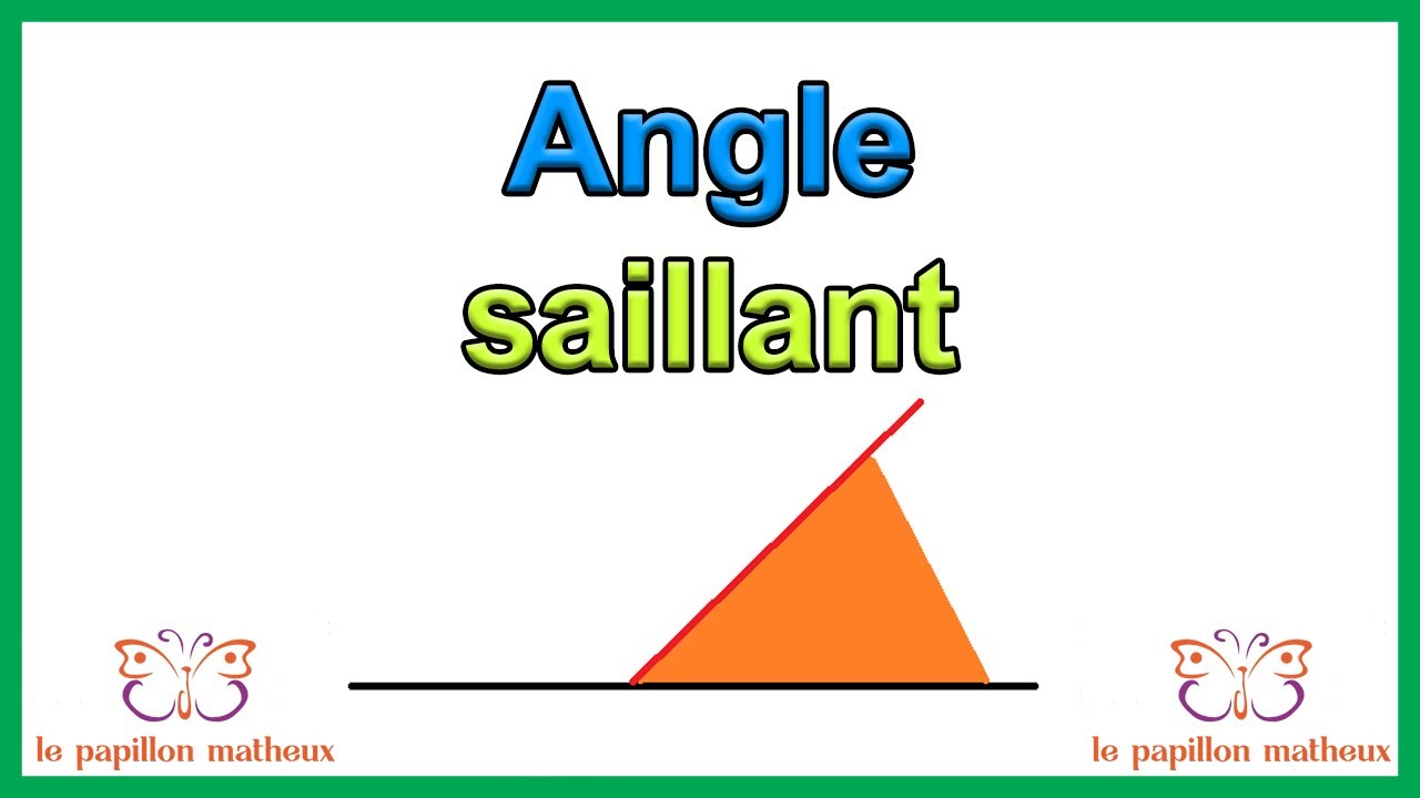 Angle saillant (qu est ce qu un angle saillant)