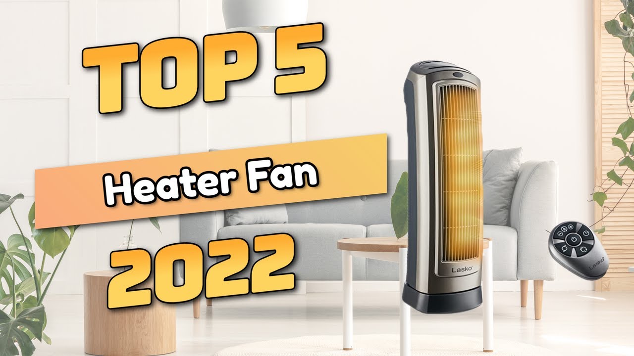 Best Heater Fan 2022 (TOP5)