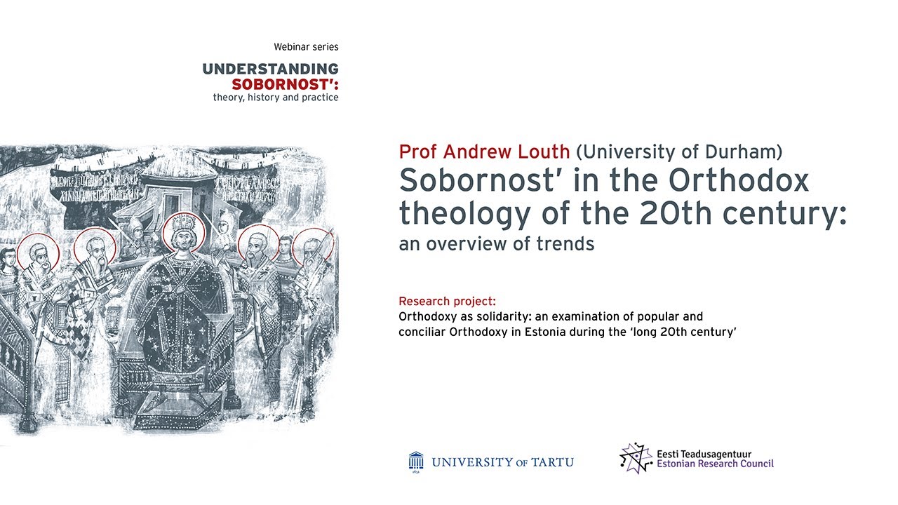 Andrew Louth - Sobornost' in the Orthodox theology of the 20th century: an overview of trends
