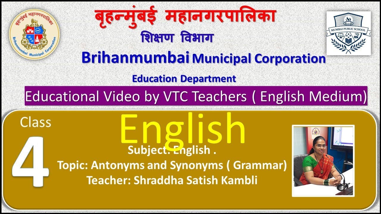 Class 4th English L Synonyms and Antonyms (Grammar ) by BMC VTC Teacher  Shraddha Satish Kambli .