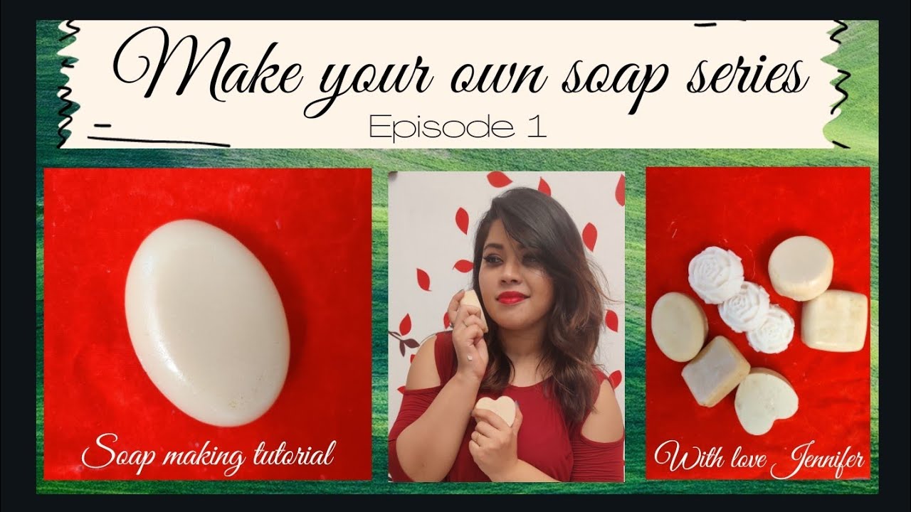 Make Your Own Soap Series || தமிழ் || Episode 1