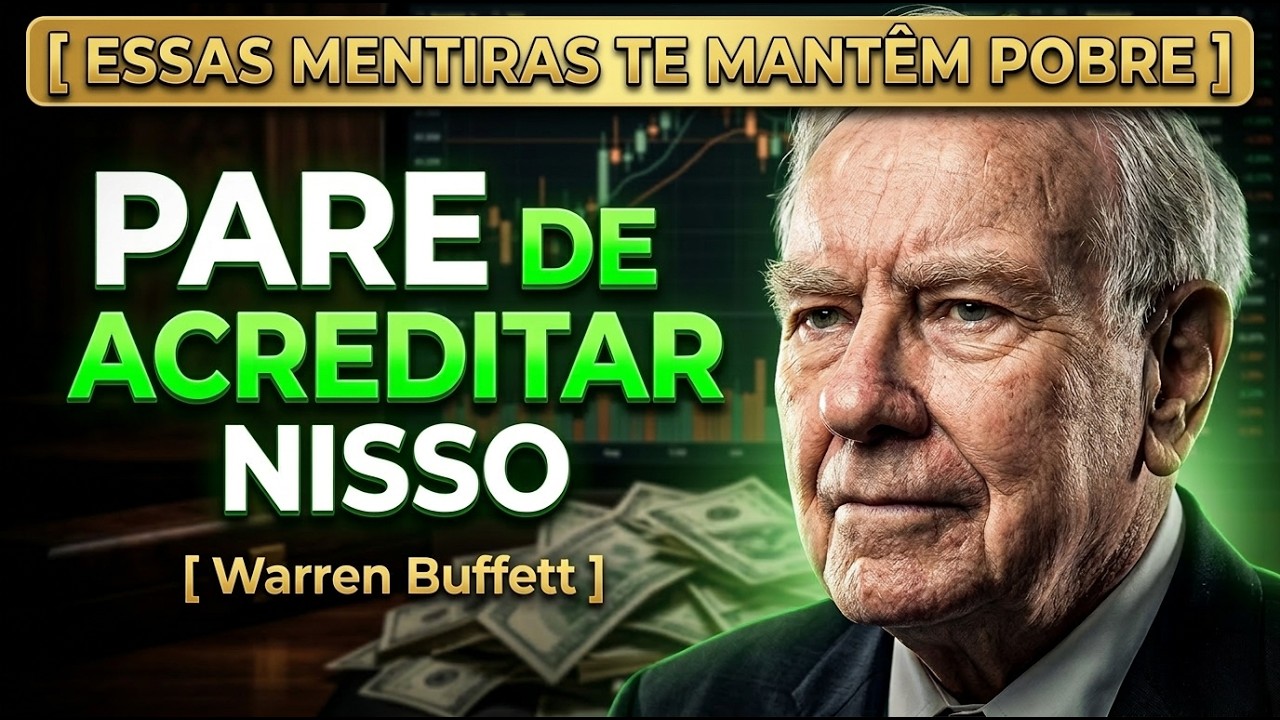 Warren Buffett: As 5 Mentiras Financeiras em que as Pessoas Acreditam