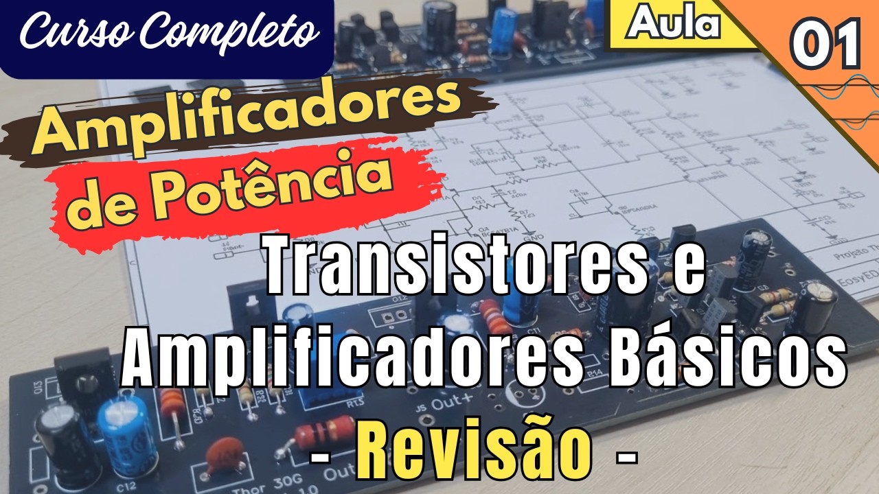 Revisão Transistores e Amplificadores | A tecnologia dos amplificadores  #01