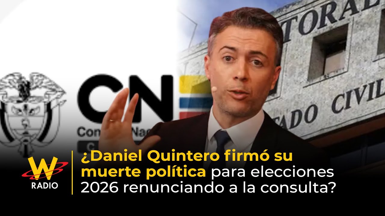 An&aacute;lisis: &iquest;Daniel Quintero firm&oacute; su muerte pol&iacute;tica para elecciones 2026 renunciando a la consulta?
