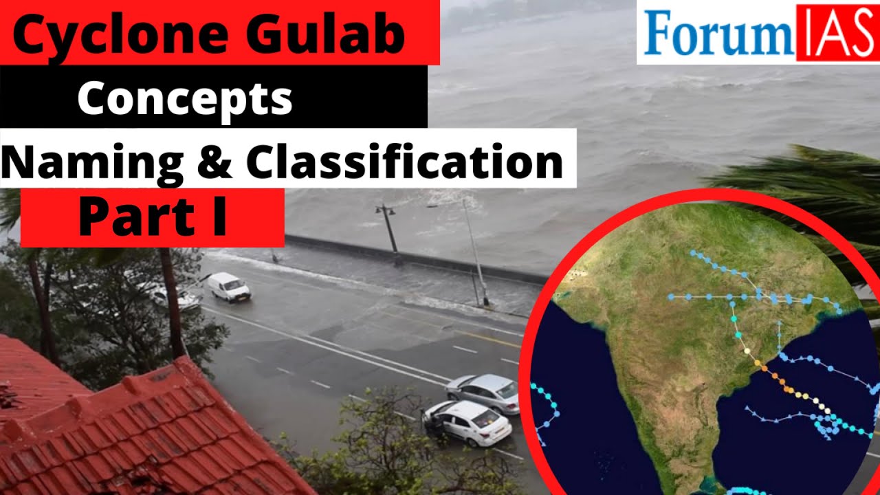 Cyclone Gulab | Cyclone : Formation & Concepts | Part - I | Geography Simplified | ForumIAS