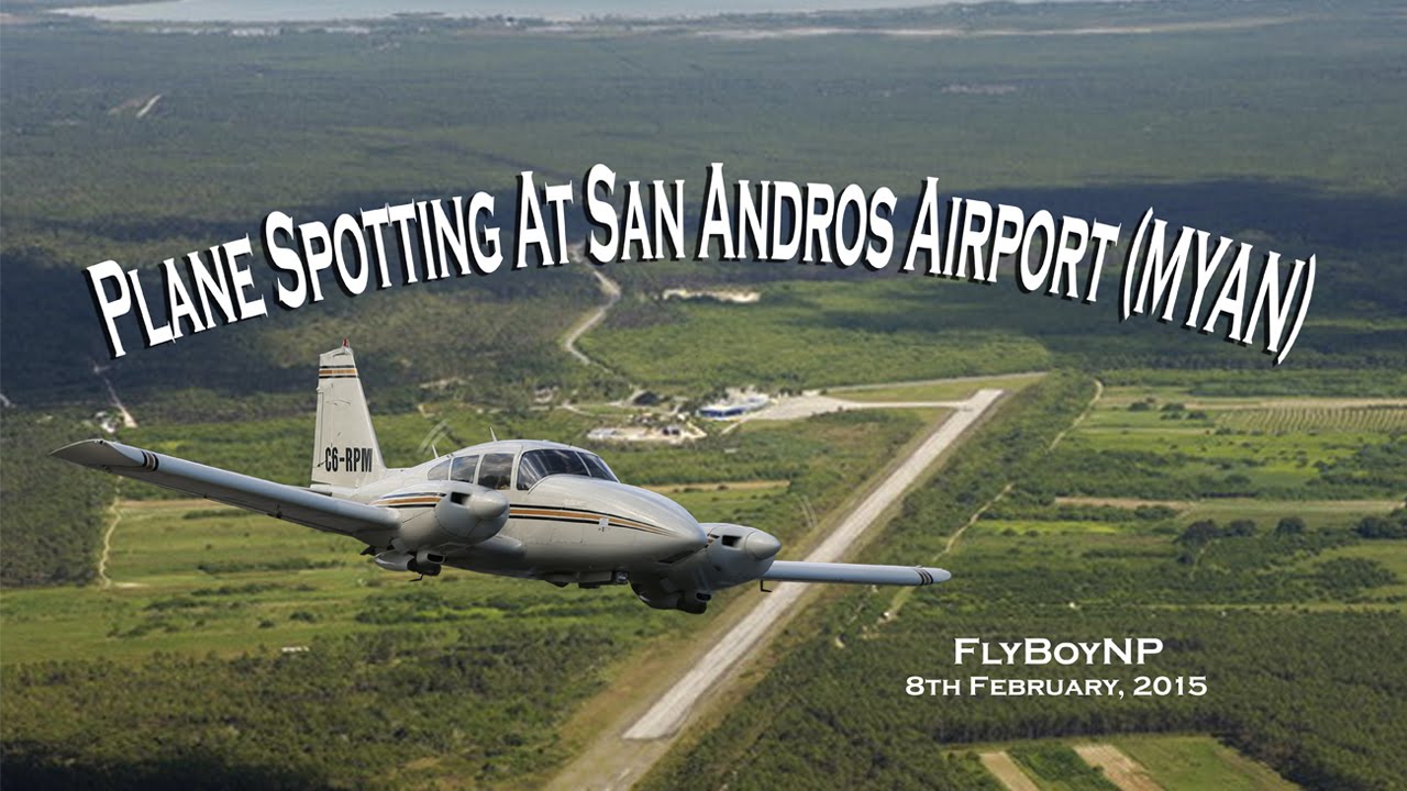 Plane Spotting at San Andros Airport (MYAN) Episode 2