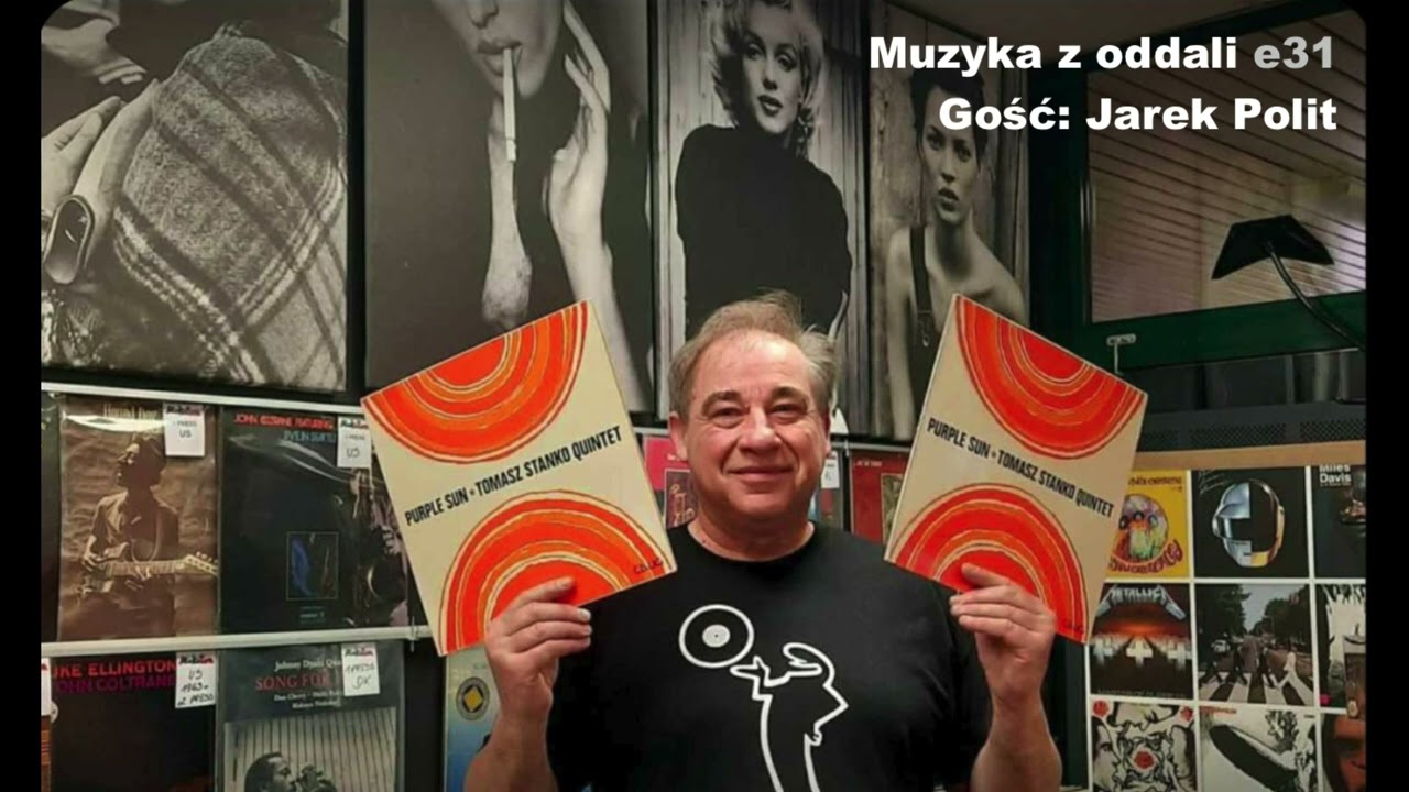 Muzyka z oddali -Jarek Polit (Plakaton),  E 31 [podcast]