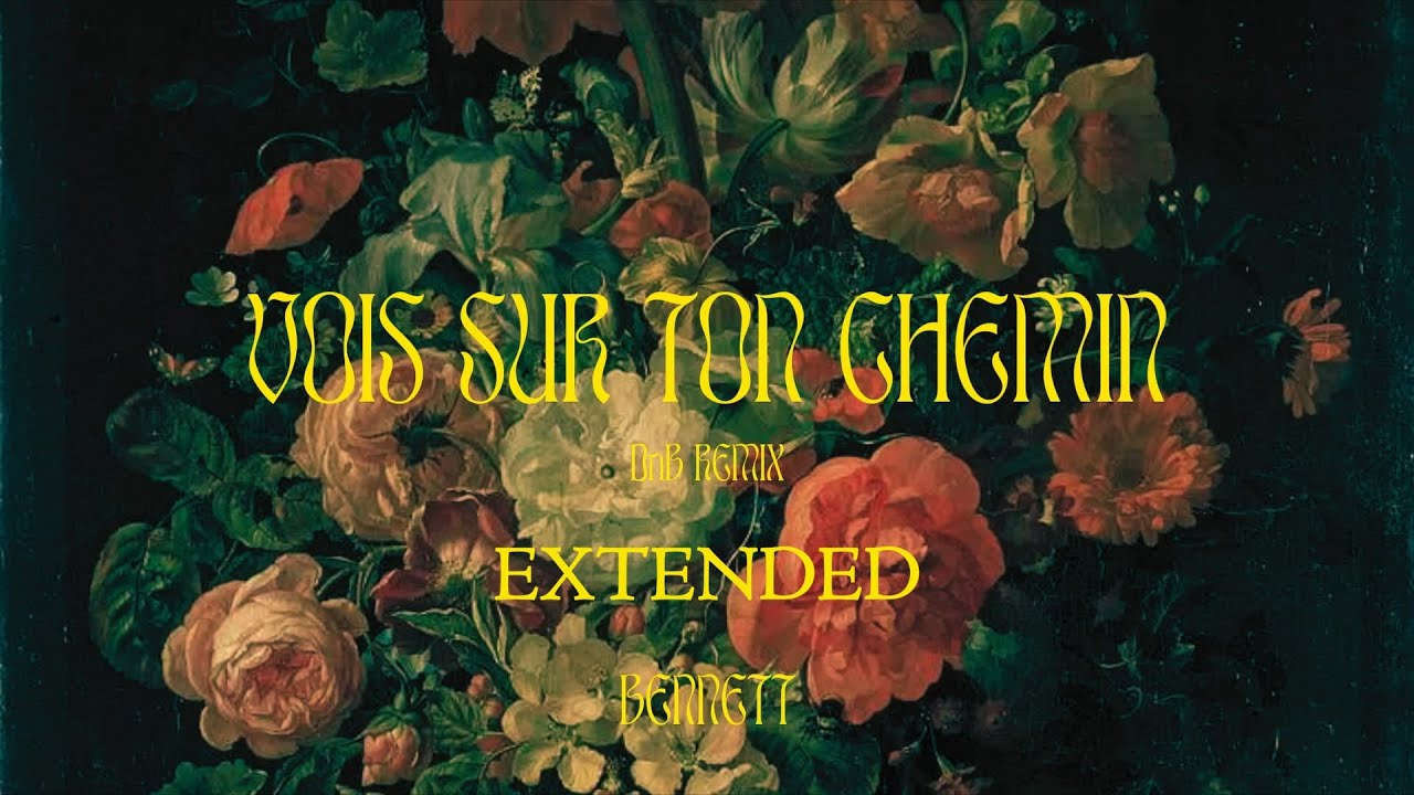 BENNETT - Vois sur ton chemin - DnB Remix (Extended)