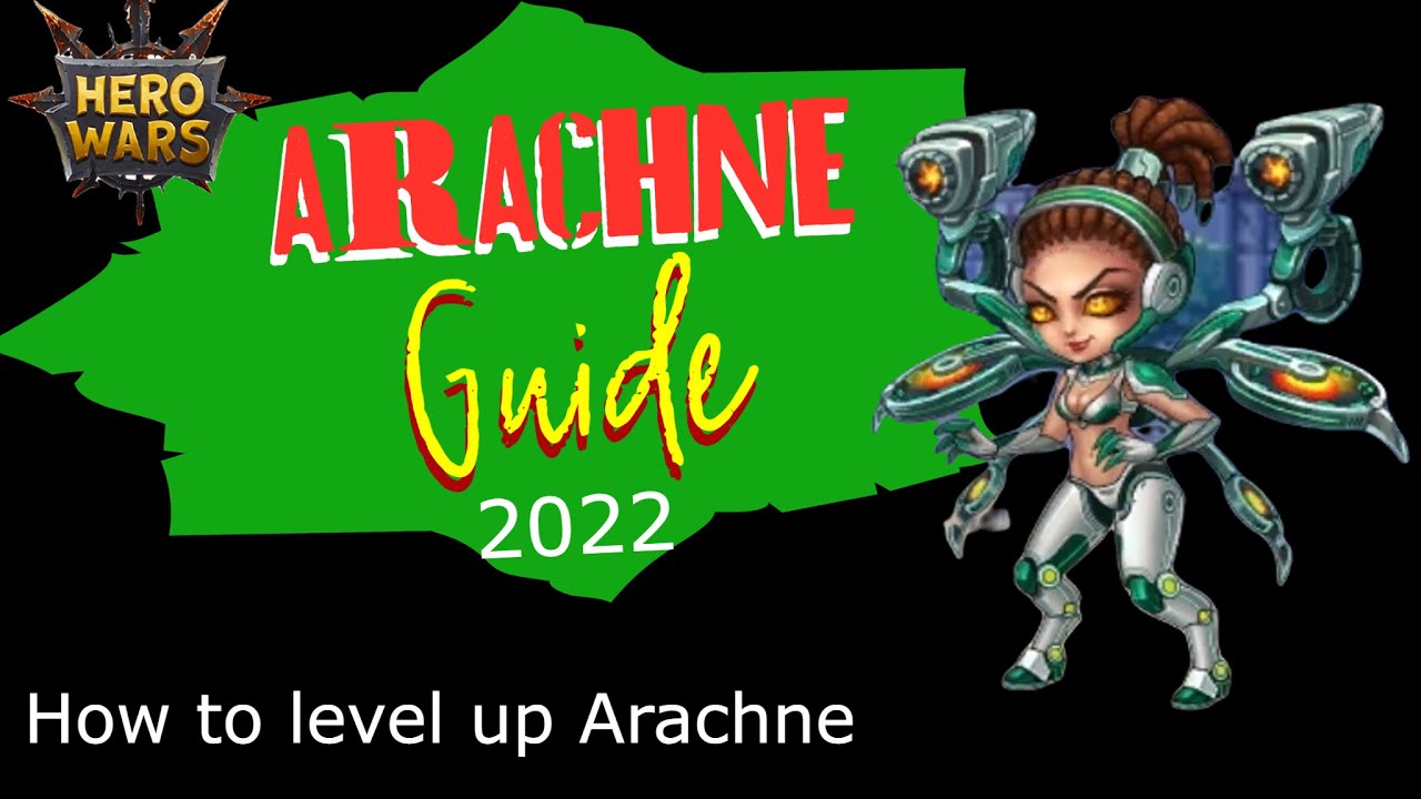 Arachne Guide Hero Wars Mobile