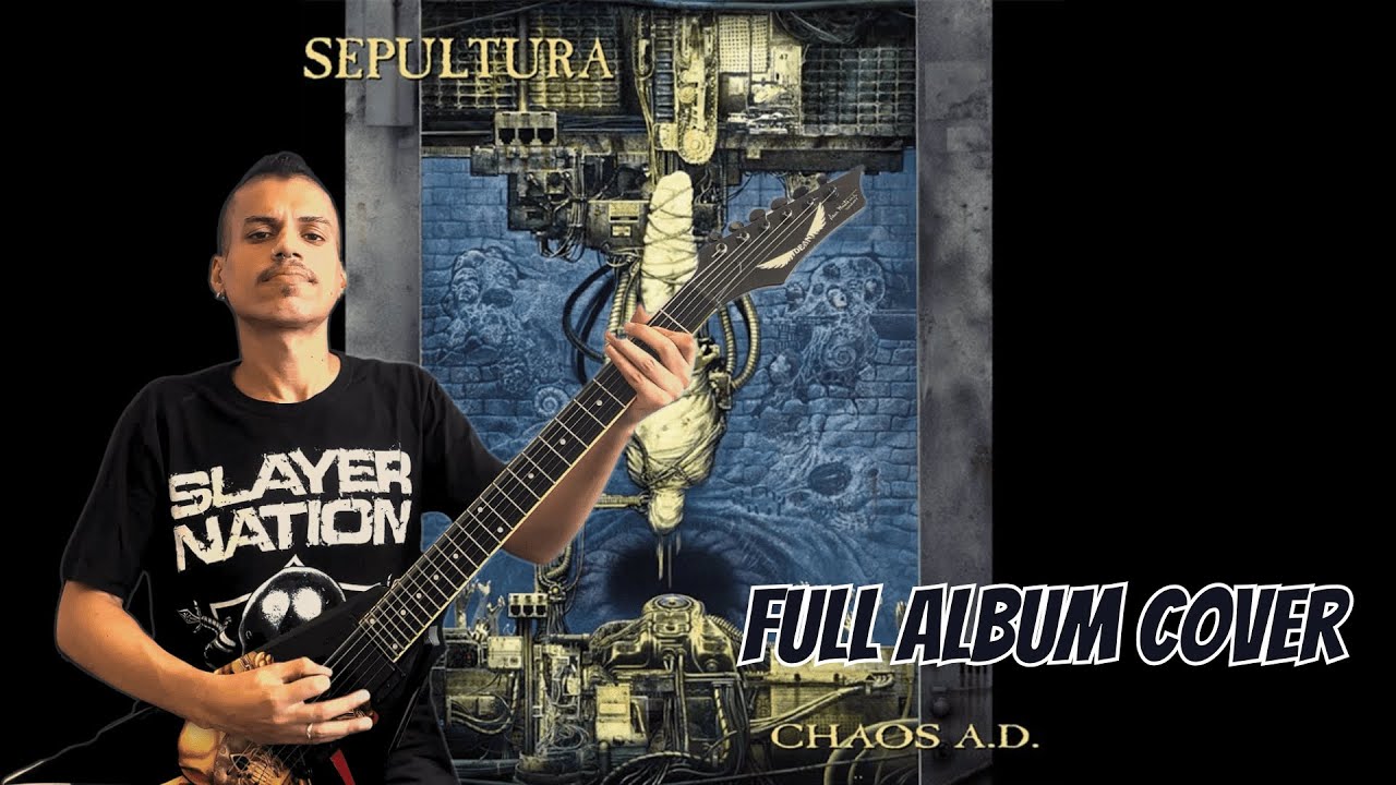 SEPULTURA - CHAOS A.D - FULL ALBUM GUITAR COVER (WITH ALL SOLOS)