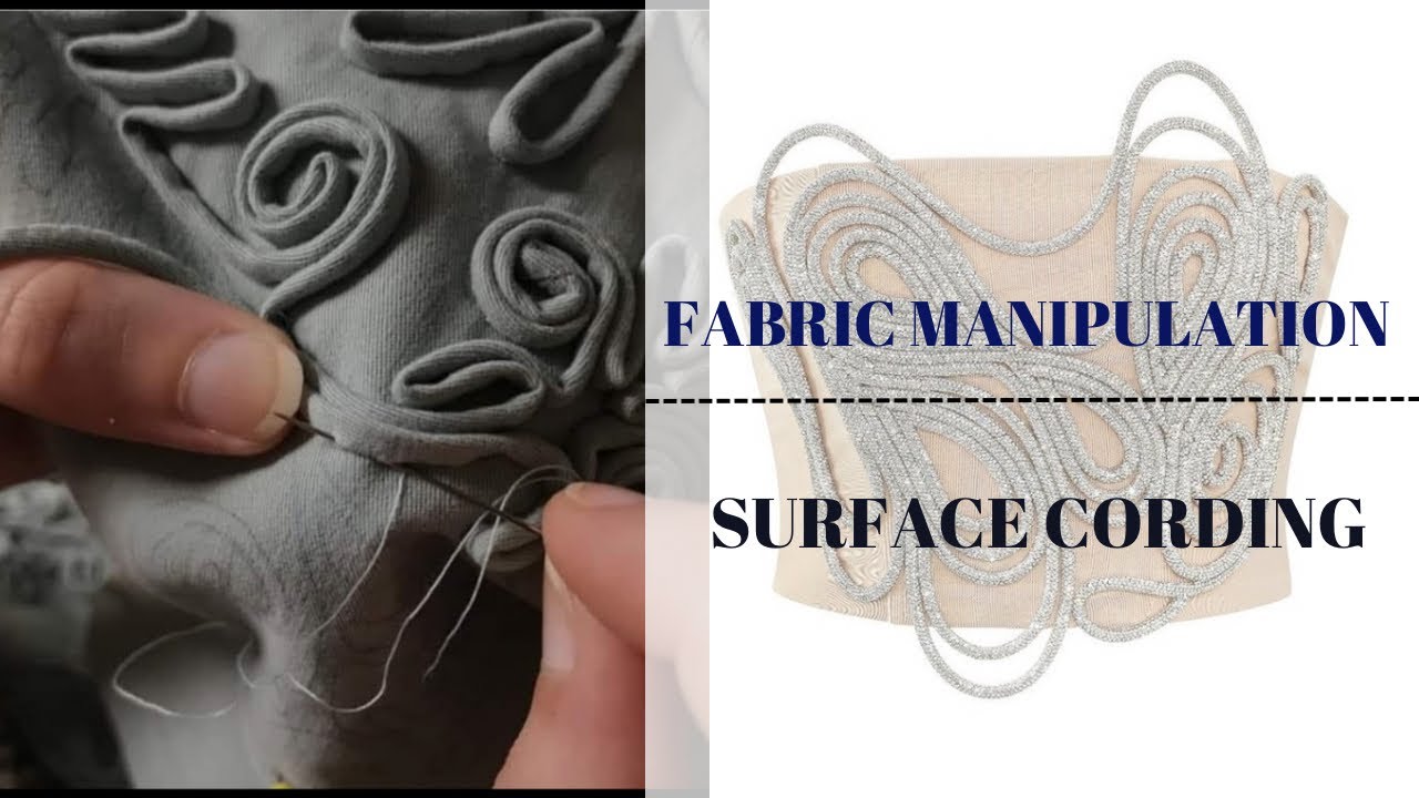 FABRIC MANIPULATION: FABRIC SURFACE CORDING