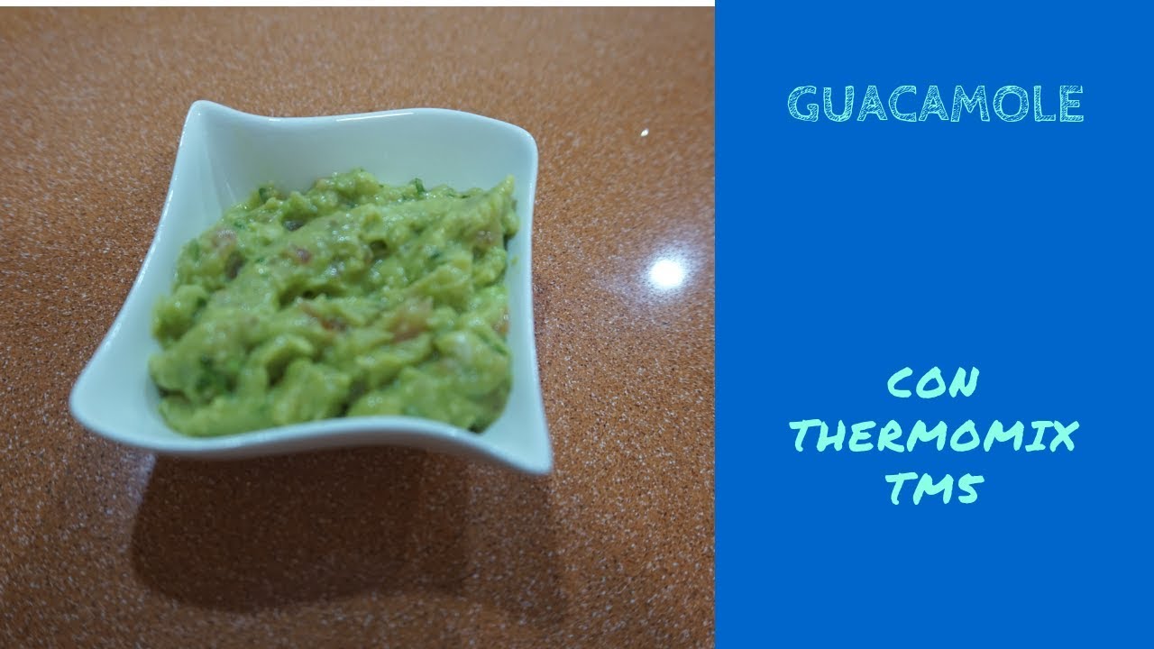 Guacamole con thermomix tm5