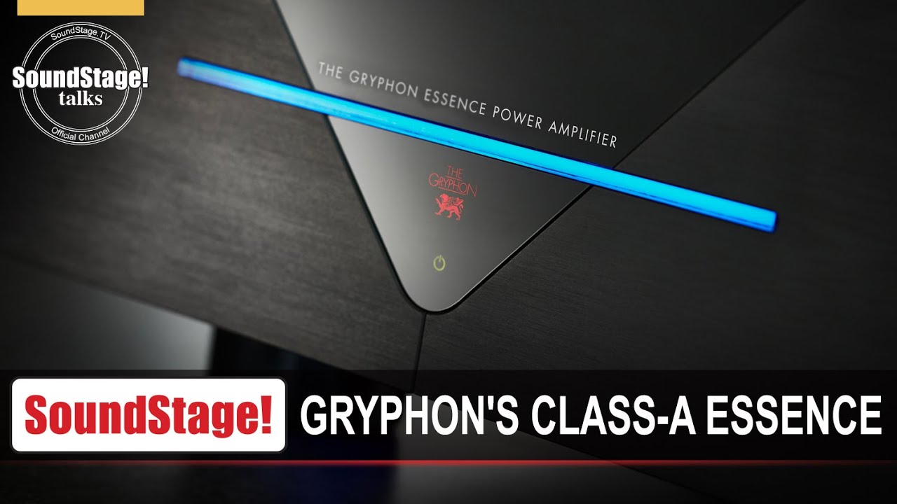 Gryphon's New Class-A Essence Amplifiers - SoundStage! Talks (May 2020)