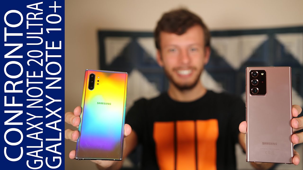 Samsung Galaxy Note 20 Ultra 5G vs Galaxy Note 10+ - Quale Conviene?
