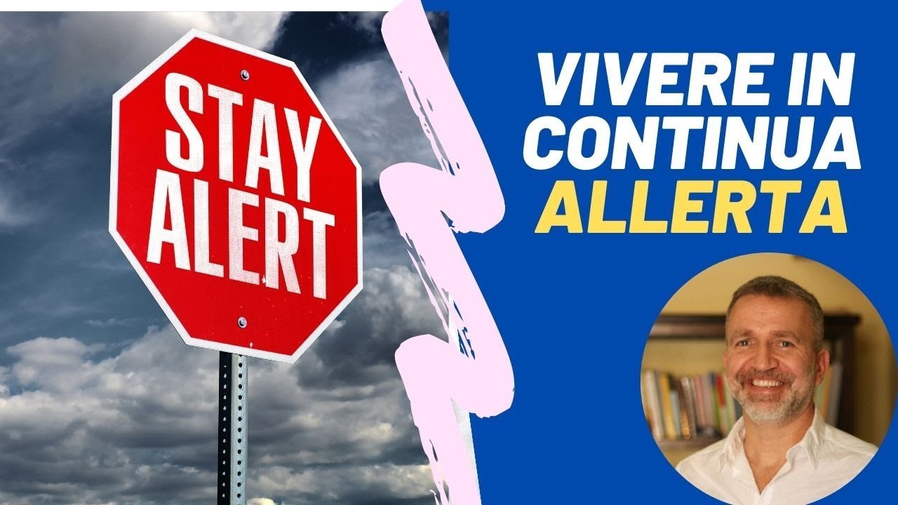 VIVERE in uno STATO di ALLERTA