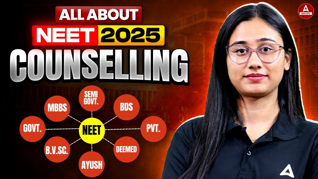 All About NEET UG 2025 Counselling for MBBS, BDS, AYUSH | Step-by-Step Govt, Pvt, Deemed Seats Guide