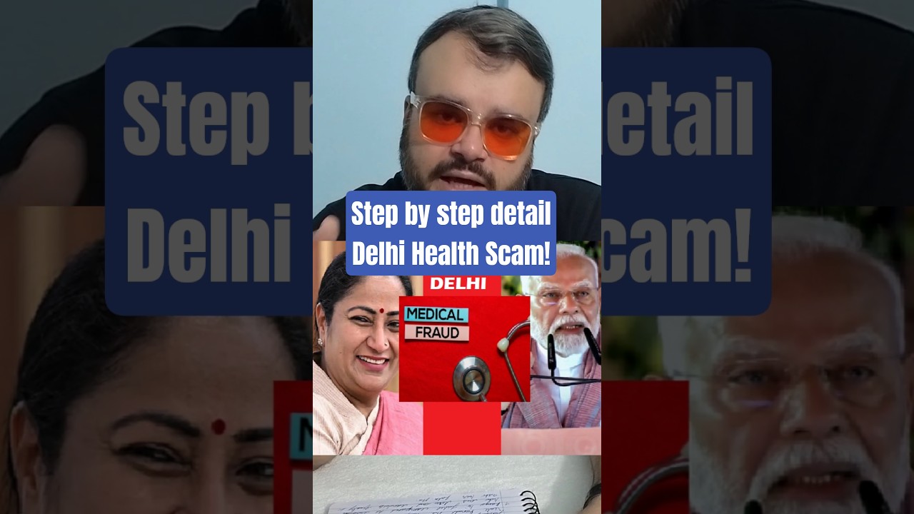 🛑 The ₹600 Crore Delhi Health Scam 🛑​