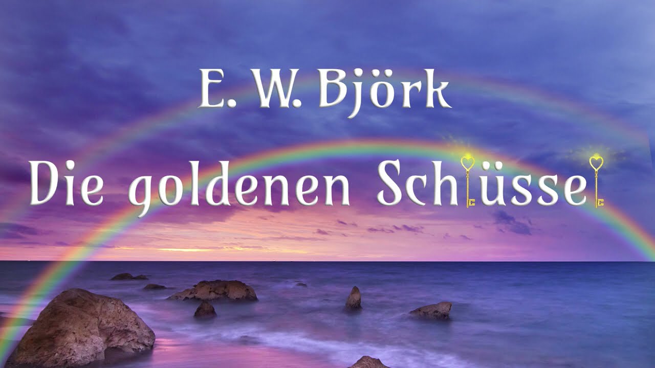 🗝️🗝️ Die goldenen Schlüssel - E. W. Björk - Märchen - Hörbuch