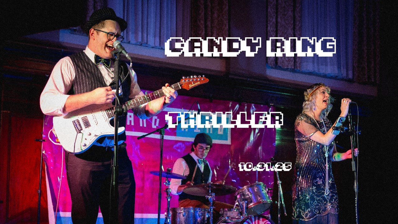 Candy Ring LIVE! - Thriller - 10.31.25