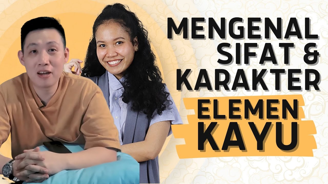 Mengenal Sifat dan Karakter Elemen Kayu Bersama Pakar Fengshui Kang Sing Hwat | Sonora Fengshui