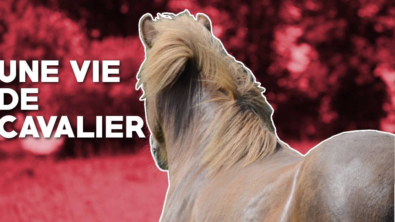 UNE VIE DE CAVALIER