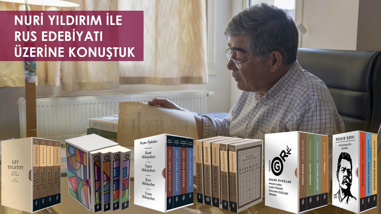 Nuri Yıldırım ile Rus Edebiyatı üzerine konuştuk (1. Bölüm)