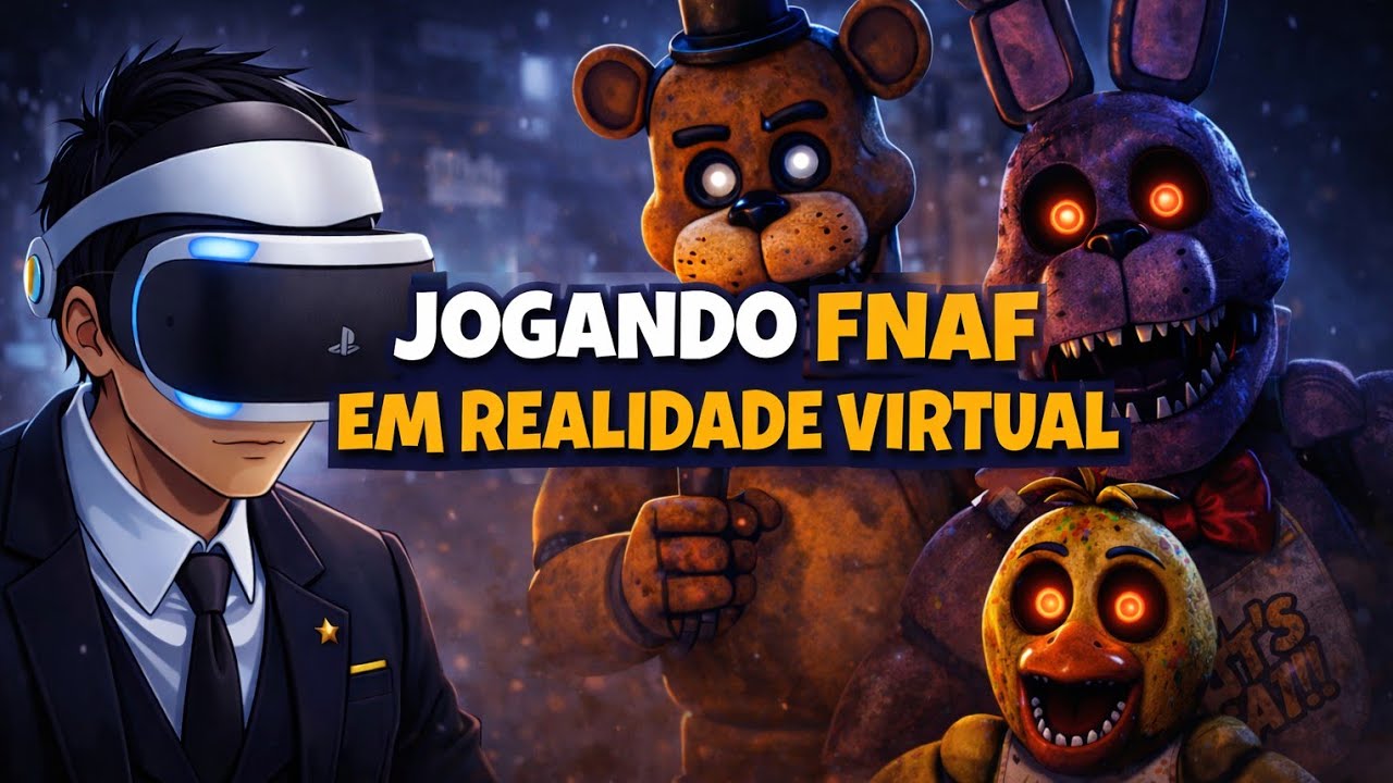 FNAF EM REALIDADE VIRTUAL 