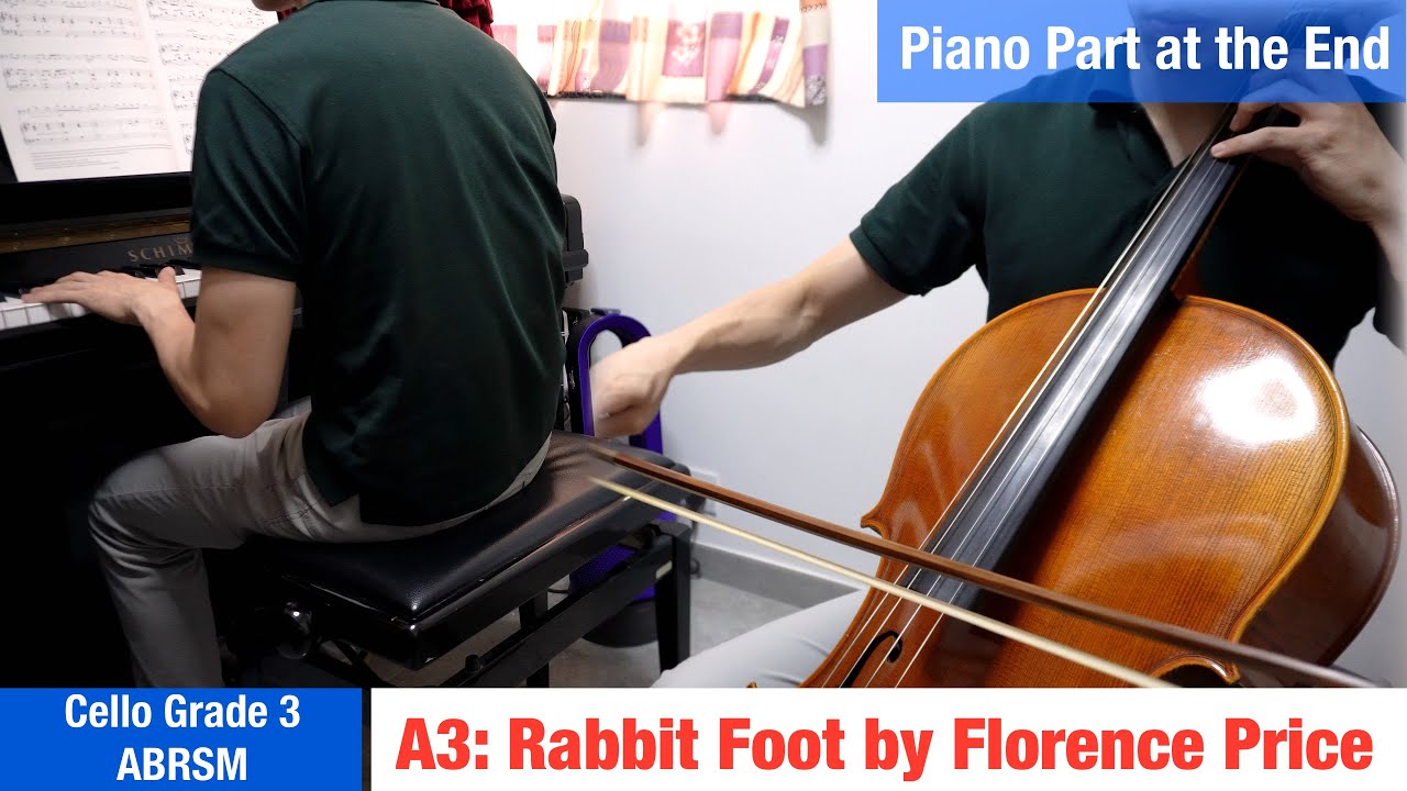 A3: Rabbit Foot by Florence Price | ABRSM 2024 Grade 3 Cello | with piano #大提琴#三級#考試歌#鋼琴伴奏