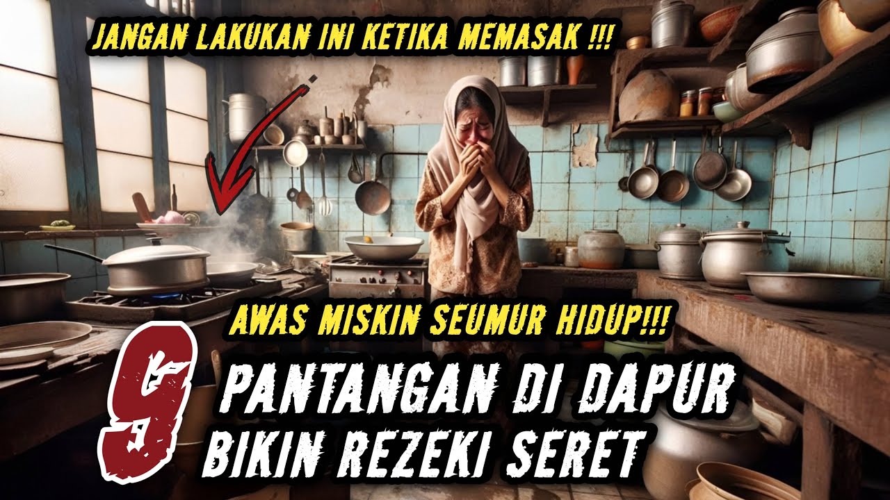 STOP Melakukan 9 Kesalahan Dapur yang Bisa Hancurkan Rezeki Anda!