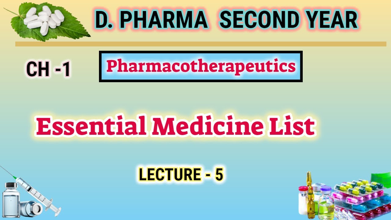 Essential Medicine List |Ch-1 | L-5 | Pharmacotherapeutics | D.Pharm second year