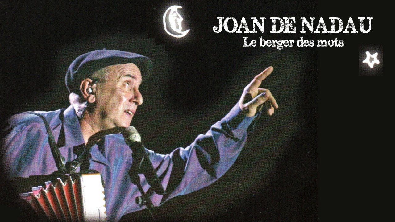 Joan de Nadau - Le berger des mots (Nadau - Cadena Oficiau)