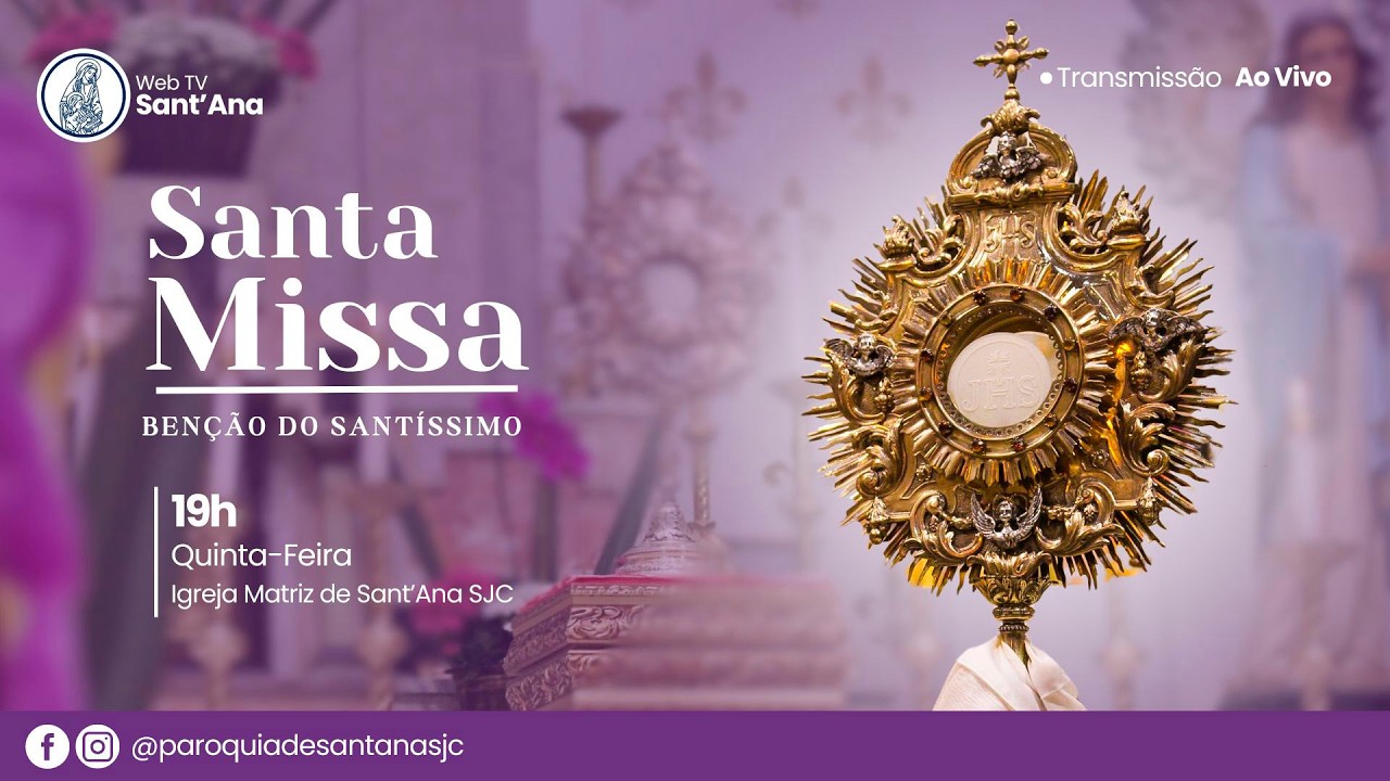 Benção do Santíssimo e Santa Missa  | Ao vivo | 19h | 19 de Março de 2026