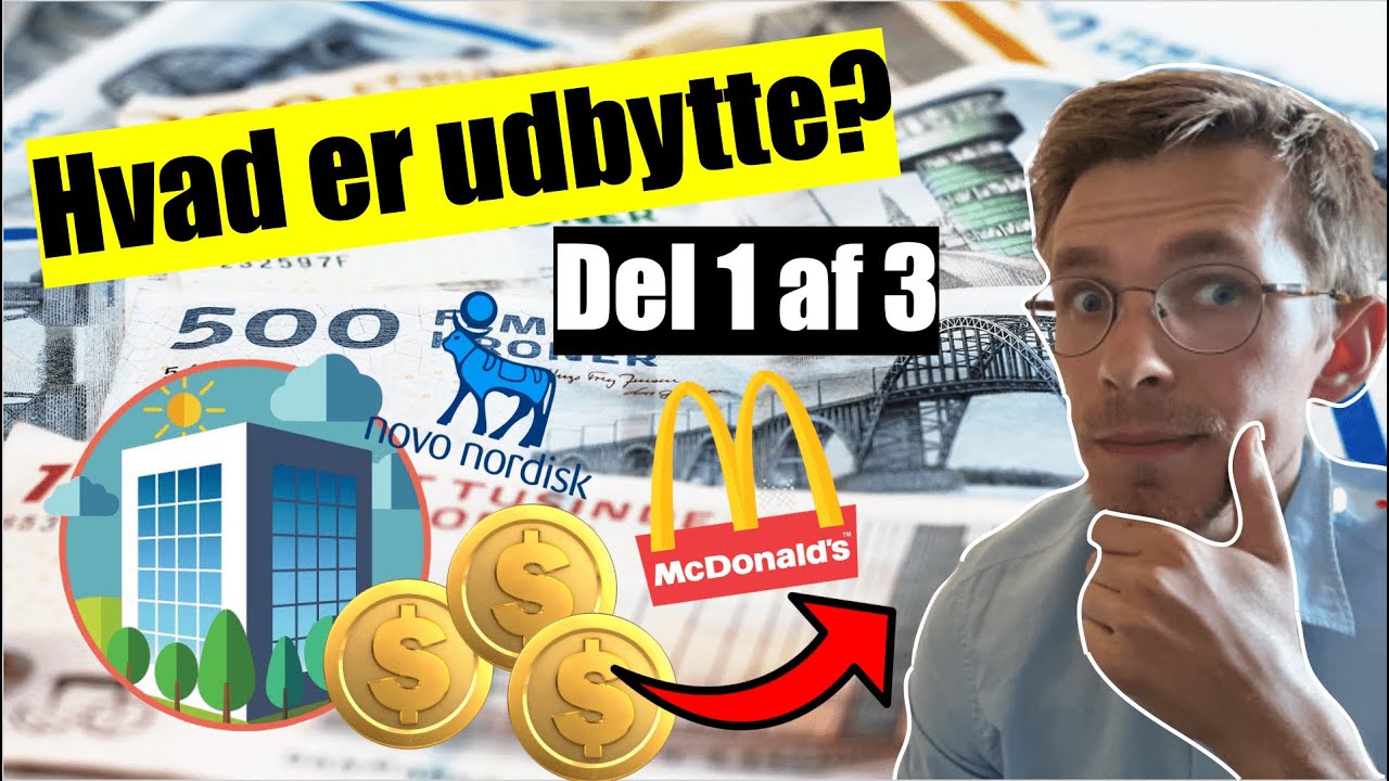 Investering i udbytteaktier - Hvad er udbytte? // Lær om investering - Alt om udbytteaktier [1 af 3]