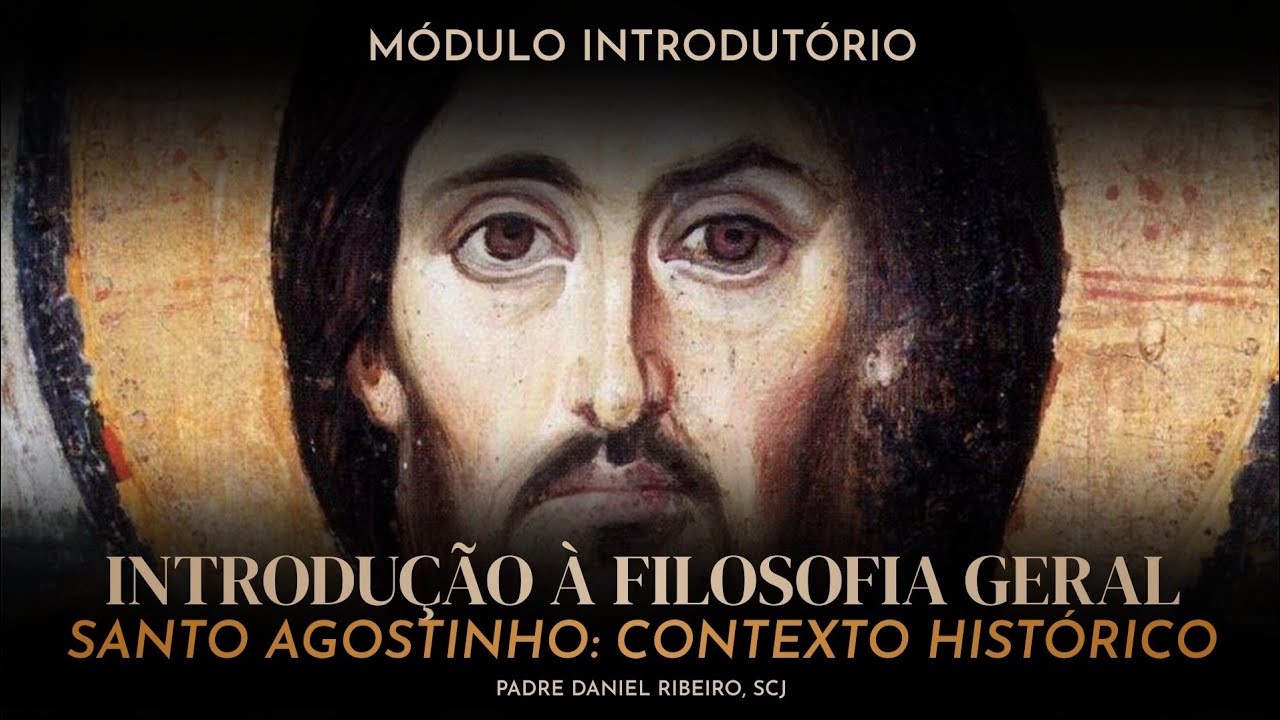 FORMAÇÃO - Módulo Introdutório - Santo Agostinho (Contexto Histórico) 