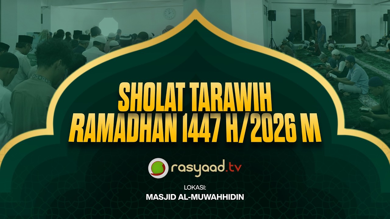 Siaran Langsung Tarawih Malam Ke-9 Dari Masjid Al-Muwahhidin