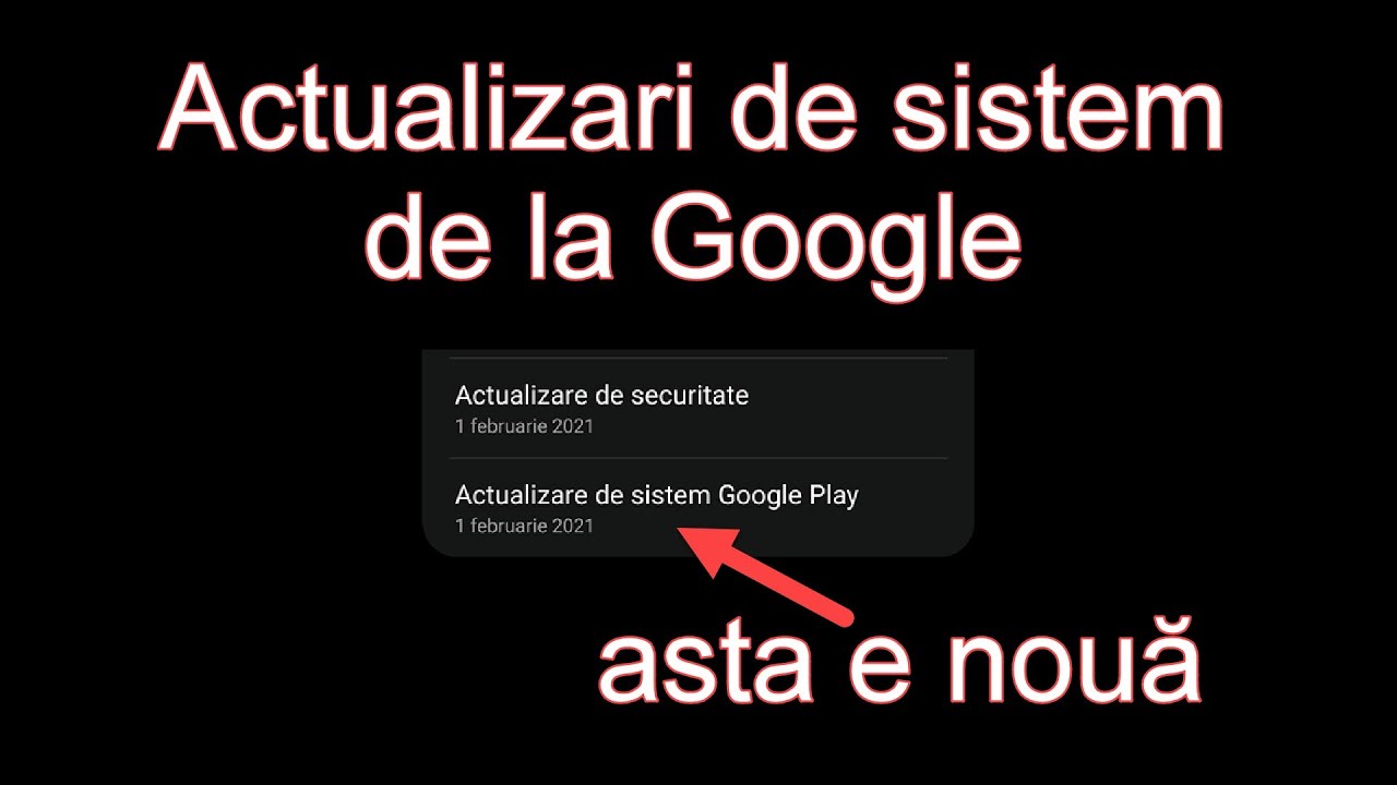 Google oferă tuturor utilizatorilor Android, Actualizări de Sistem Google Play