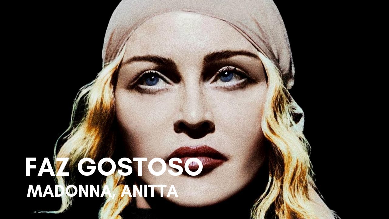 Madonna - Faz Gostoso (feat. Anitta) (Lyrics)