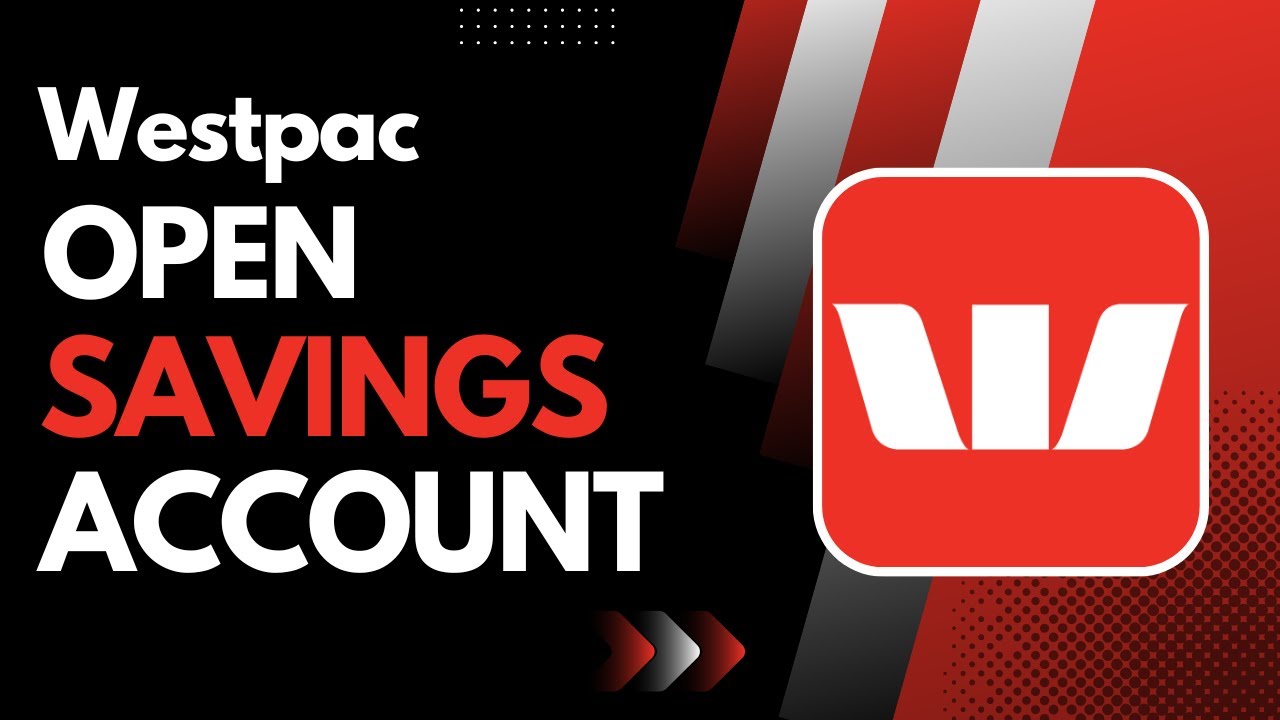 How to Open Westpac Bank Savings Account - Sign Up westpac.com.au !