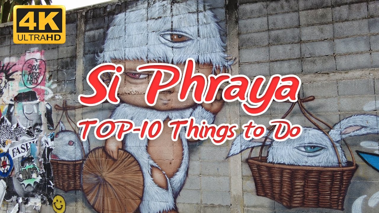 10 BEST PLACES TO VISIT NEAR SI PHRAYA, BANGKOK - Top Things to Do and See [4K]