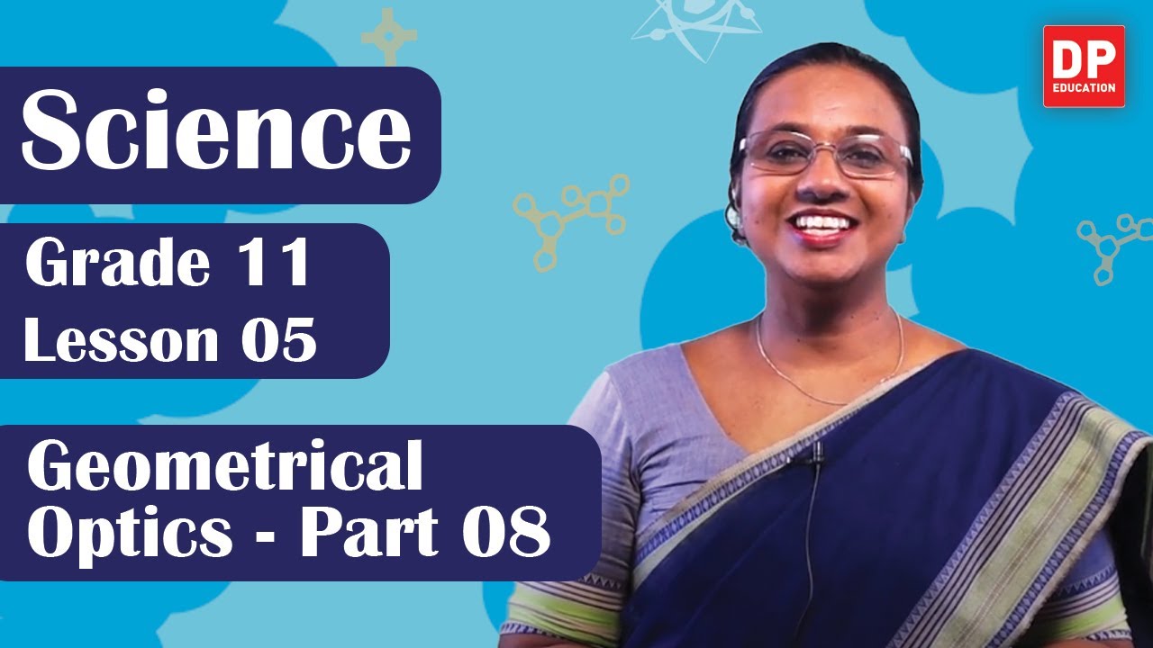 Lesson 05  - Geometrical Optics (Part 08) | Grade 11 Science in English