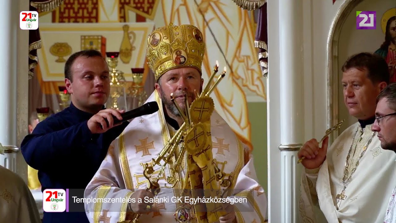 TV21 UNGVÁR - 153 Szent Liturgia a Salánki Szent Mihály Főangyal GK templomban