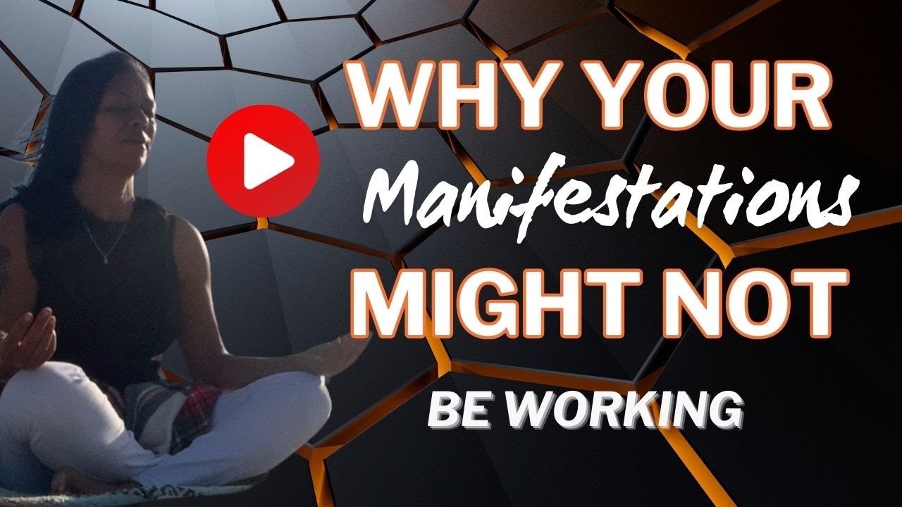 Why isn't my manifestations working?  (What i learned that helped me)