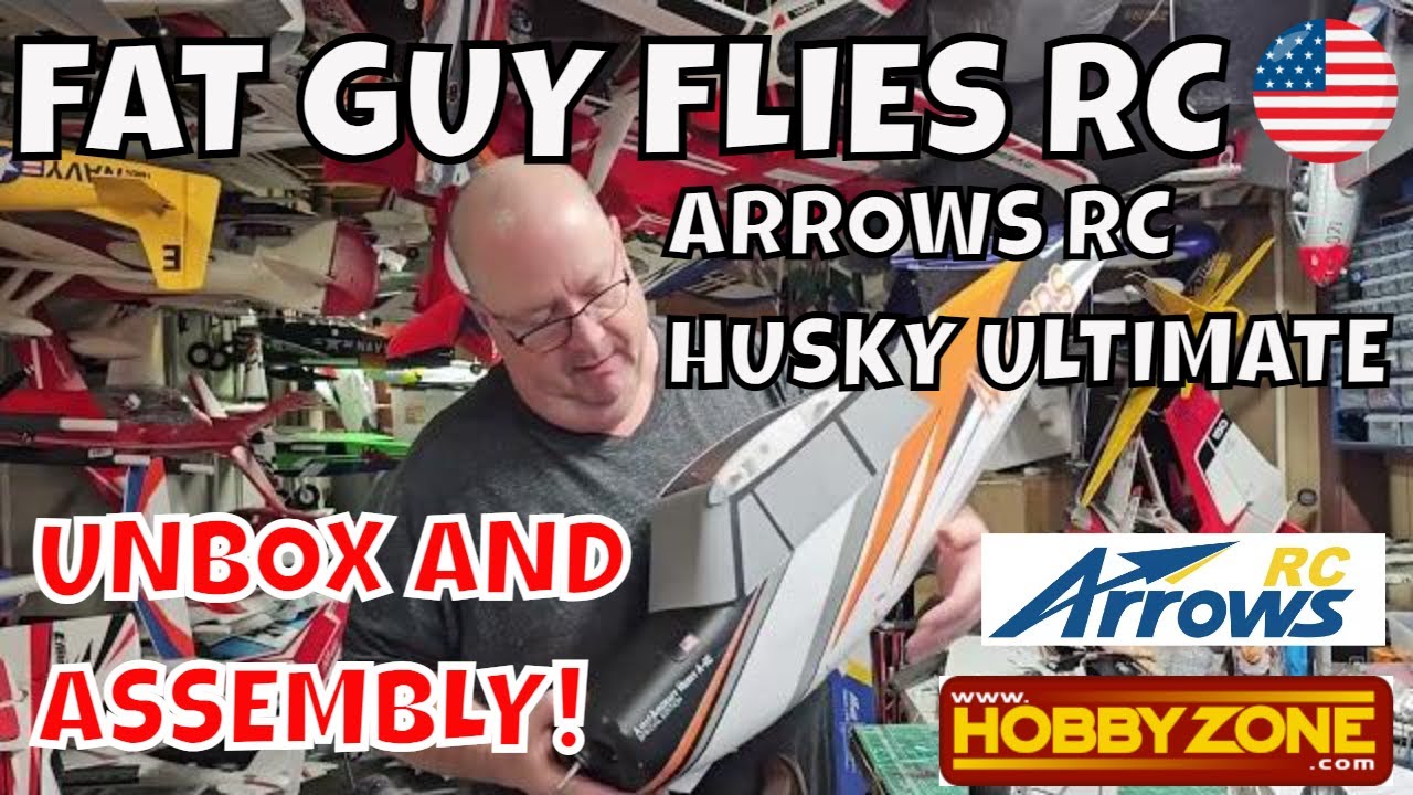 ARROWS RC HUSKY ULTIMATE UNBOXING AND ASSEMBLY! by Fat Guy Flies RC