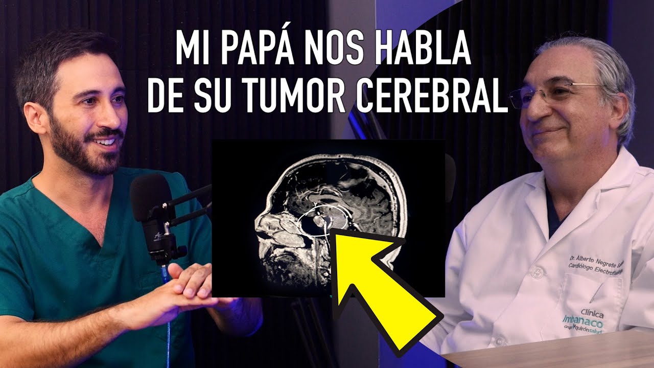 Mi pap&aacute; nos habla sobre su tumor cerebral | Doctor Negrete