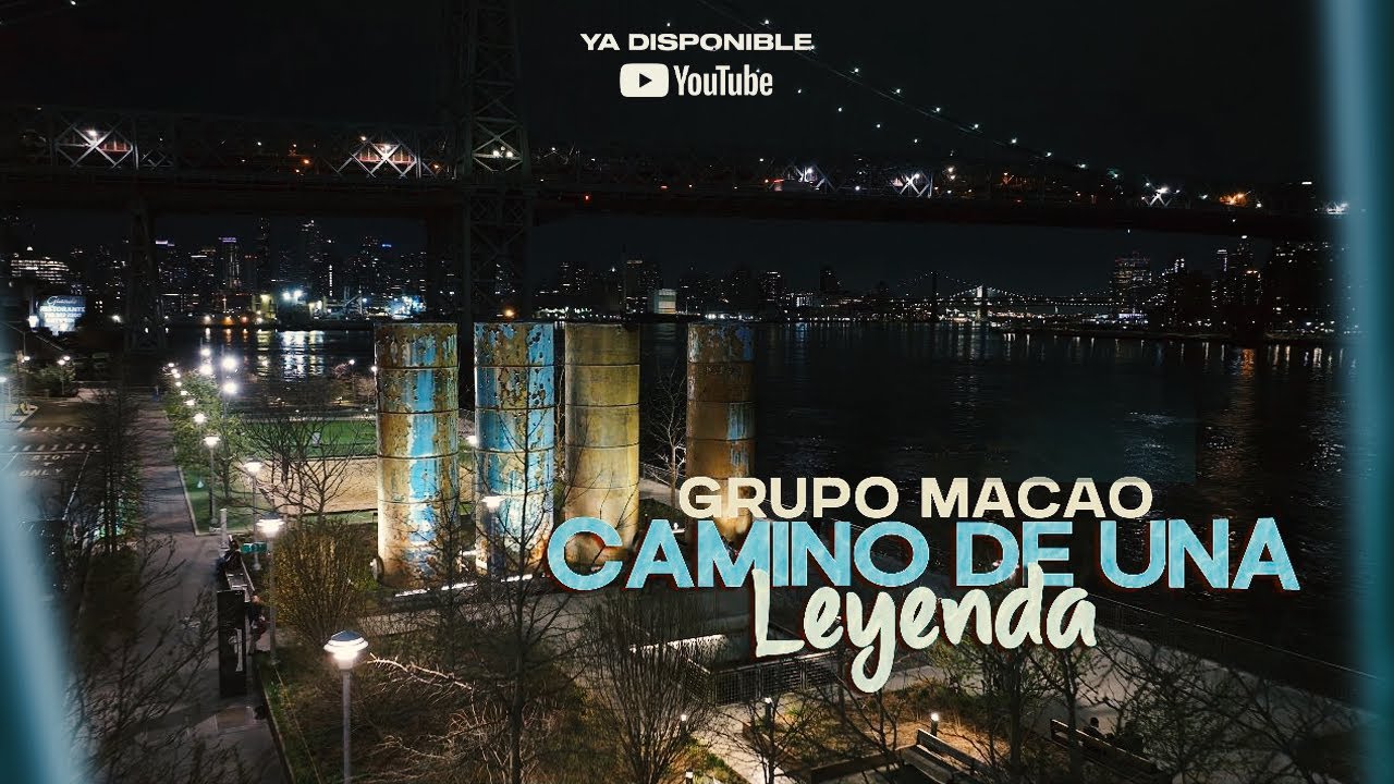 Grupo Macao- CAMINO DE UNA LEYENDA( video oficial)