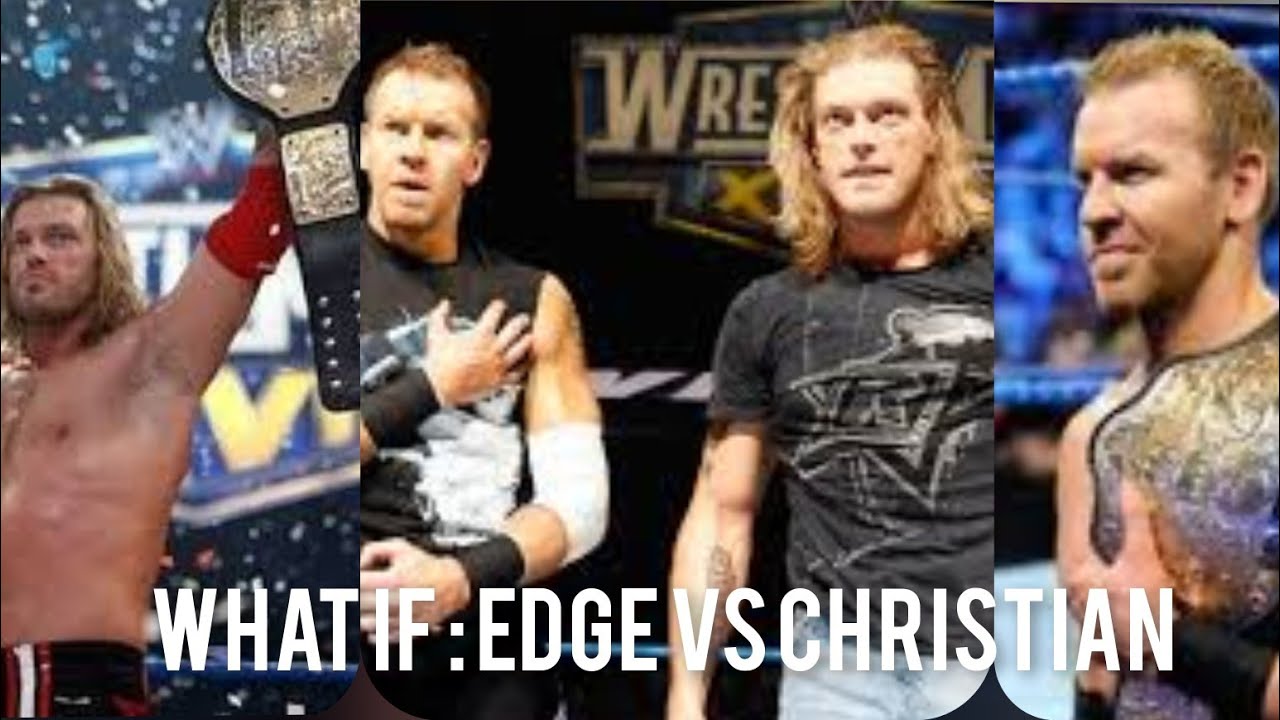 What if: Edge Vs Christian