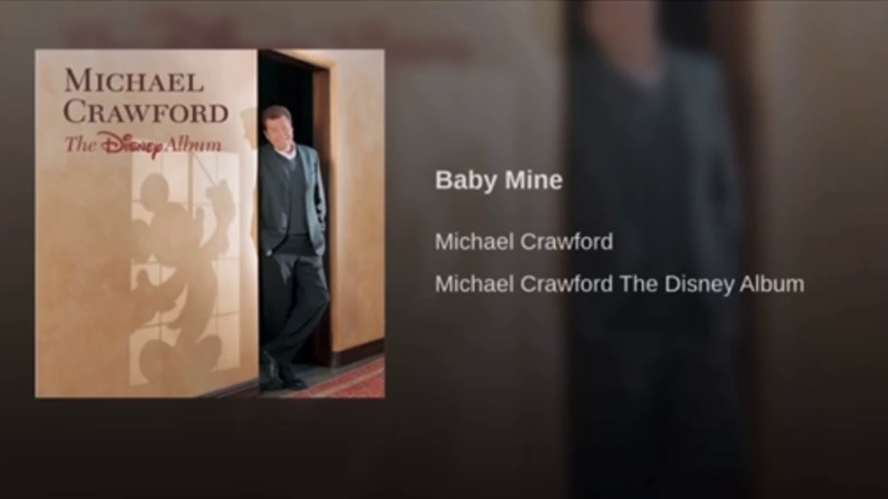 Baby Mine (by Micheal Crawford) Low Pitch