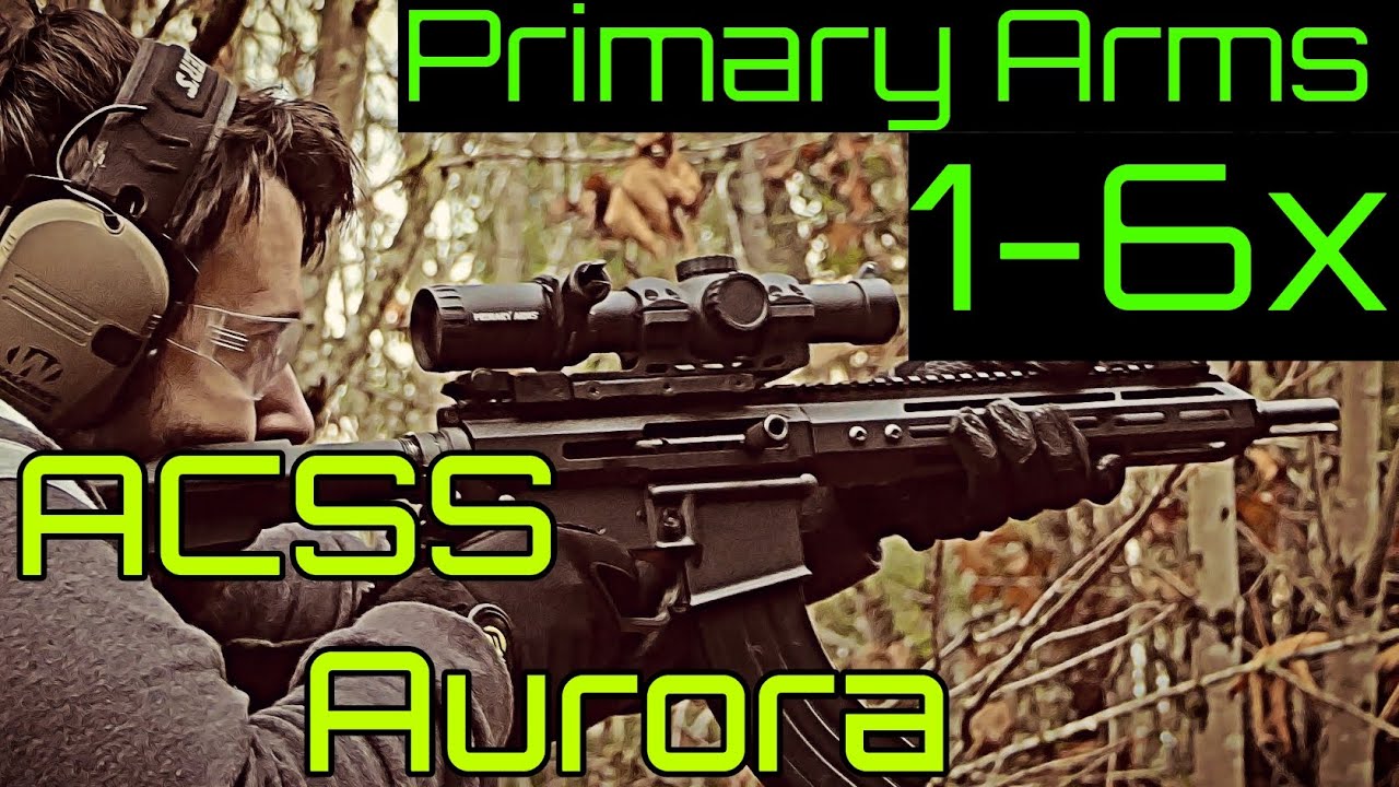 Primary Arm ACSS Aurora 1-6x LPVO (Gen 3) - The Best Budget Optic on The Market? - Best LPVO Reticle